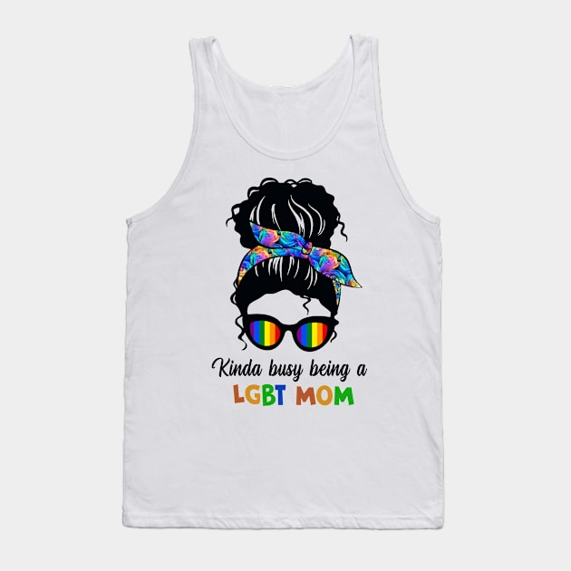 Kinda Busy Being A LGBT Mom Skull Tank Top by binnacleenta